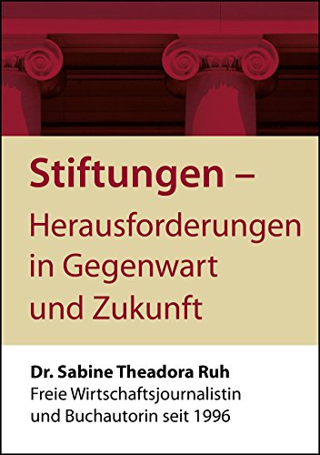 Stiftungen - Herausforderungen in Gegenwart und Zukunft (German Edition)